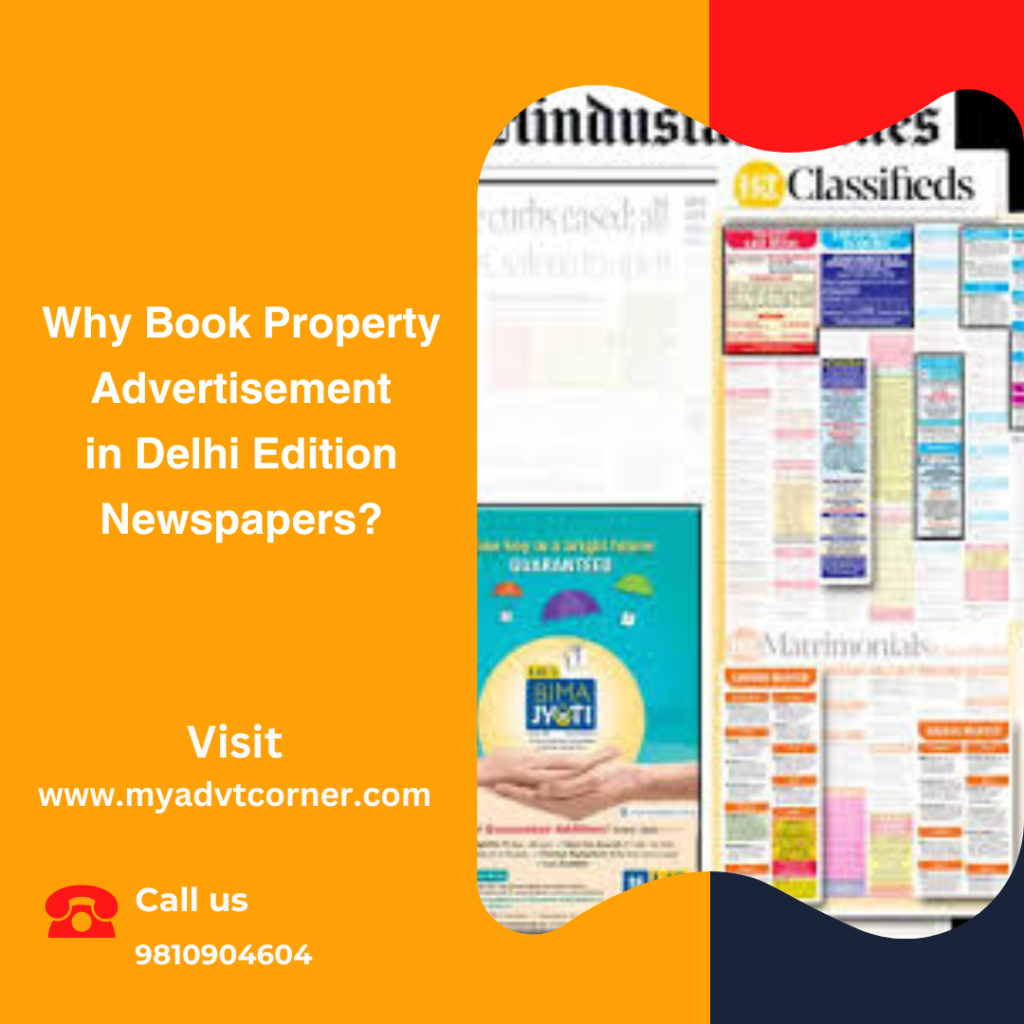 Why Book Property Advertisement in Delhi Edition Newspapers?
